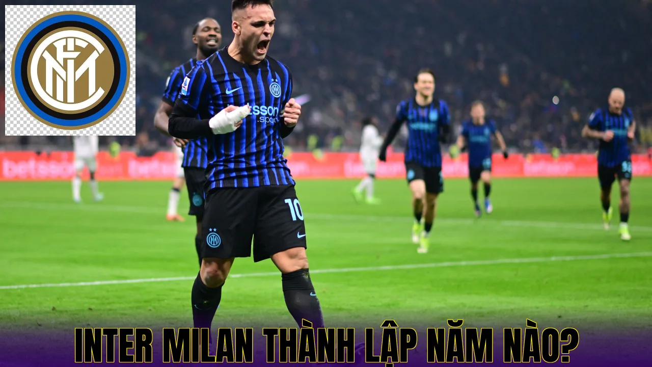Inter Milan Thành Lập Năm Nào?