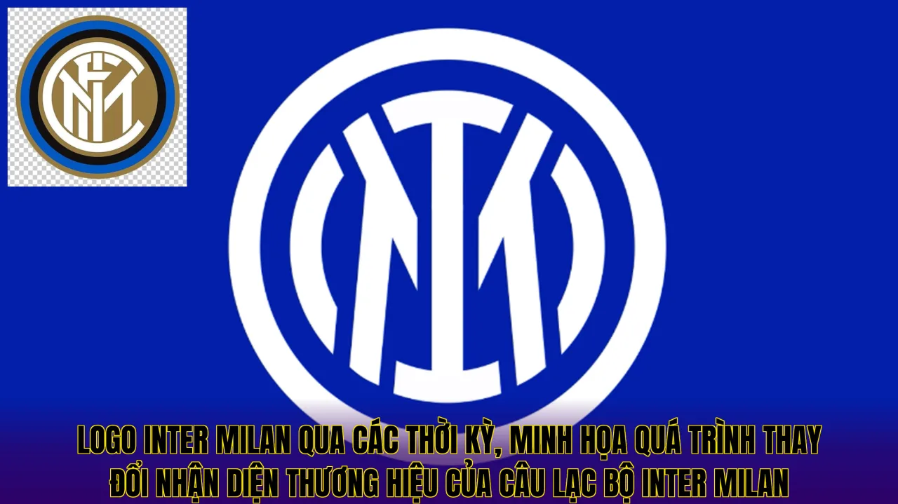 Logo Inter Milan qua các thời kỳ, minh họa quá trình thay đổi nhận diện thương hiệu của câu lạc bộ Inter Milan