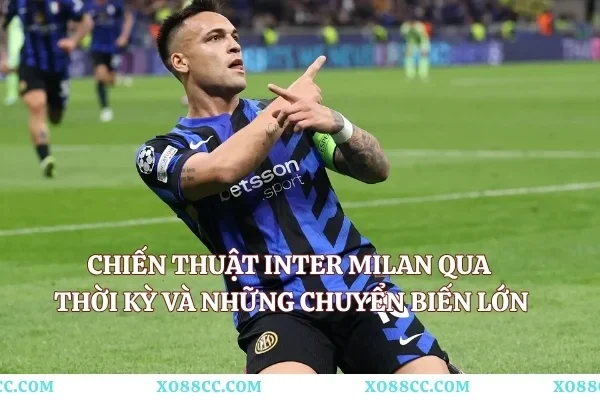 Chiến Thuật Inter Milan Qua Thời Kỳ Và Những Chuyển Biến Lớn Chiến Thuật Inter Milan Qua Thời Kỳ Và Những Chuyển Biến Lớn