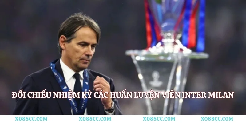 Đối chiếu nhiệm kỳ các huấn luyện viên Inter Milan