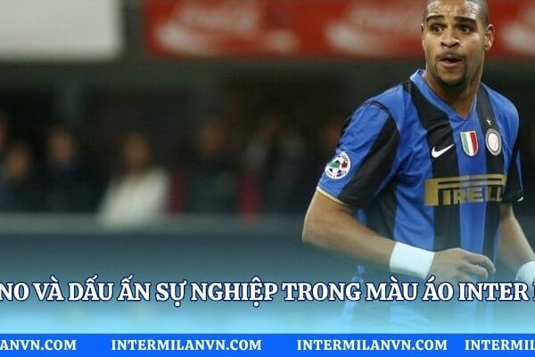 Adriano Và Dấu Ấn Sự Nghiệp Trong Màu Áo Inter Milan Adriano Và Dấu Ấn Sự Nghiệp Trong Màu Áo Inter Milan