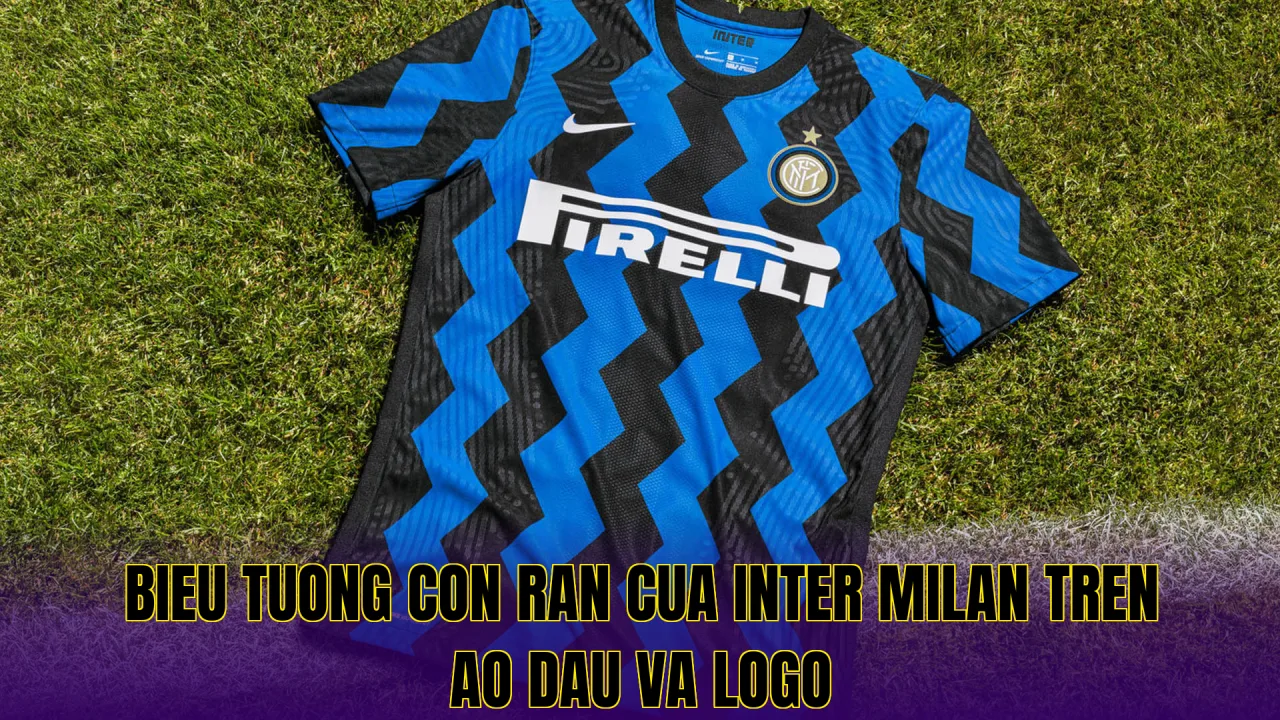 Bieu tuong con ran cua Inter Milan tren ao dau va logo