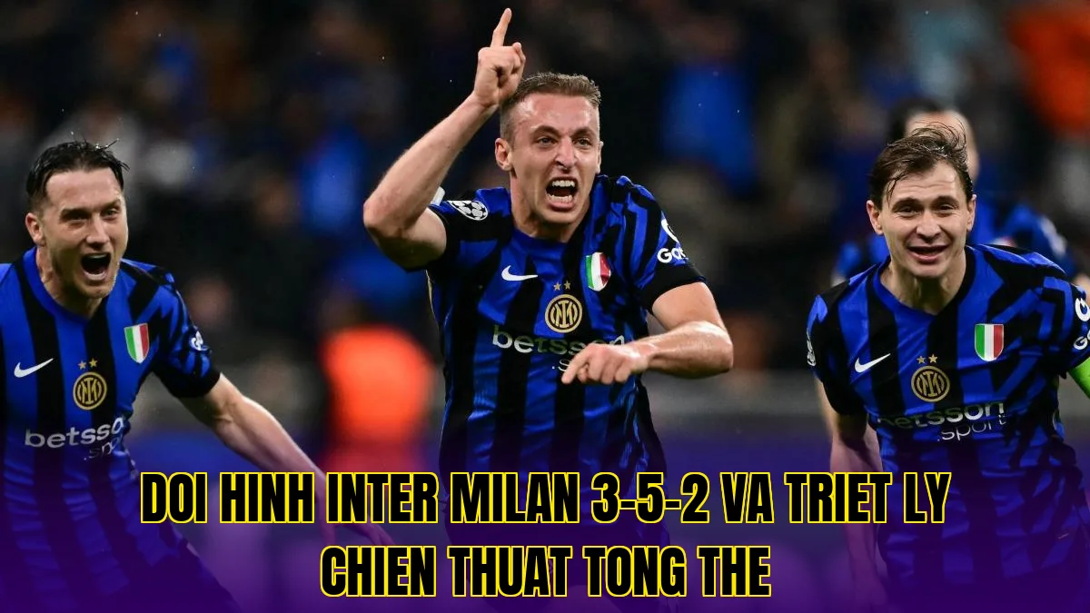 Doi hinh Inter Milan 3-5-2 va triet ly chien thuat tong the