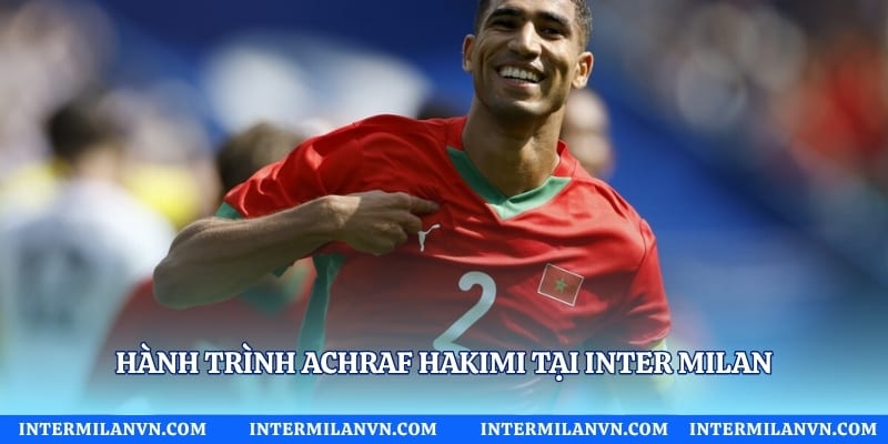 Hành trình Achraf Hakimi tại Inter Milan