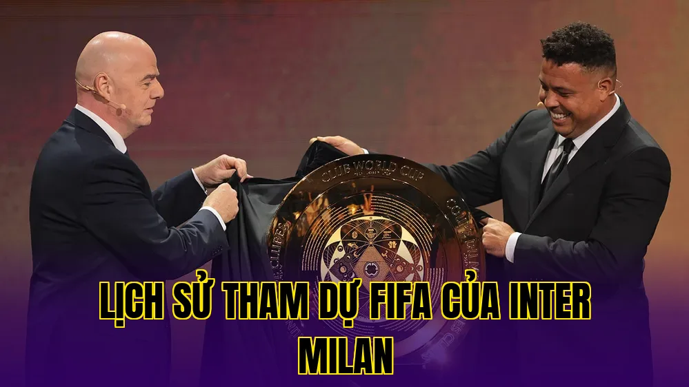 LỊCH SỬ THAM DỰ FIFA CỦA INTER MILAN